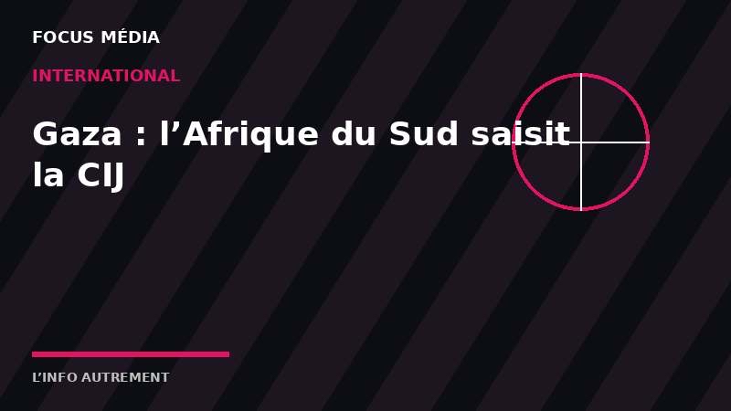Gaza : l’Afrique du Sud transmet à la CIJ un dossier sur le non‑respect présumé par Israël des mesures ordonnées par la&nbsp;Cour